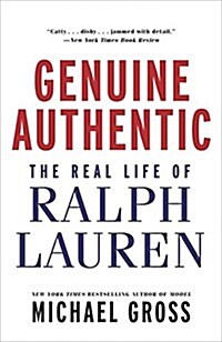 Genuine Authentic: The Real Life of Ralph Lauren (Paperback)