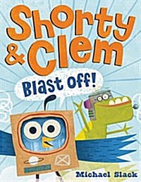 [중고] Shorty & Clem Blast Off! (Hardcover)