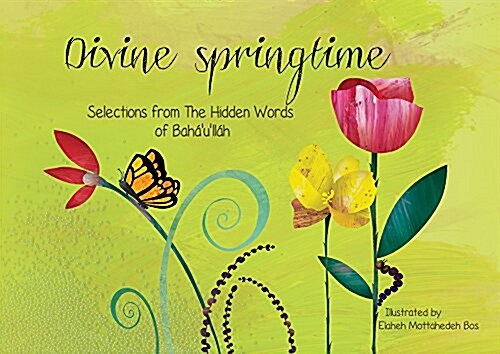 Divine Springtime: Selections from the Hidden Words of Bah?ull? (Board Books)