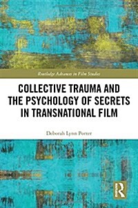 Collective Trauma and the Psychology of Secrets in Transnational Film (Hardcover)
