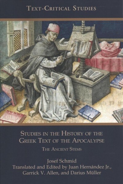 Studies in the History of the Greek Text of the Apocalypse: The Ancient Stems (Paperback)