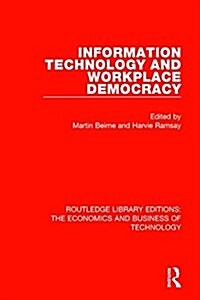 Information Technology and Workplace Democracy (Hardcover)