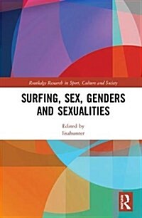 Surfing, Sex, Genders and Sexualities (Hardcover)