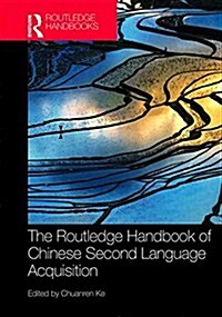 The Routledge Handbook of Chinese Second Language Acquisition (Hardcover)