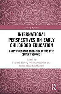 International Perspectives on Early Childhood Education and Care : Early Childhood Education in the 21st Century Vol I (Hardcover)