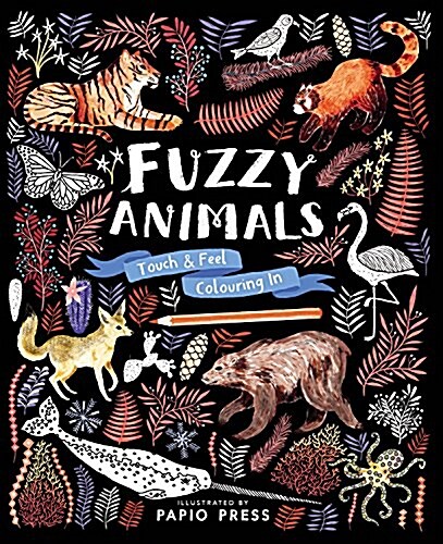 Fuzzy Animals : Touch and Feel Coloring in (Hardcover)