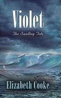 Violet: The Swelling Tide (Hardcover)