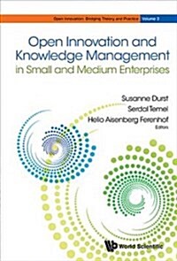 Open Innovation & Knowledge Management in Small & Medium Ent (Hardcover)