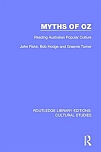 Myths of Oz : Reading Australian Popular Culture (Paperback)
