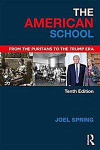 The American School : From the Puritans to the Trump Era (Paperback, 10 ed)