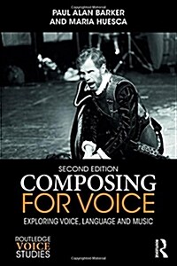 Composing for Voice : Exploring Voice, Language and Music (Hardcover, 2 ed)