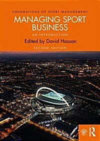 Managing Sport Business : An Introduction (Paperback, 2 ed)
