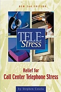 Tele-Stress : Relief for Call Center Stress (Hardcover, 2 ed)