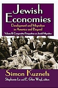 Jewish Economies (Volume 2) : Development and Migration in America and Beyond: Comparative Perspectives on Jewish Migration (Paperback)