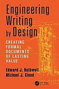 Engineering Writing by Design : Creating Formal Documents of Lasting Value (Hardcover)