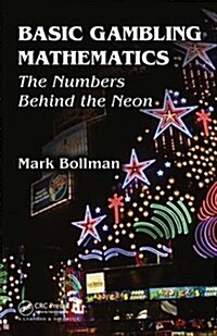 Basic Gambling Mathematics : The Numbers Behind The Neon (Hardcover)