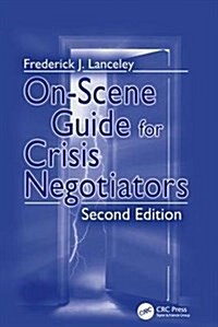On-Scene Guide for Crisis Negotiators (Hardcover, 2 ed)