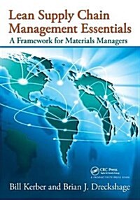 Lean Supply Chain Management Essentials : A Framework for Materials Managers (Hardcover)