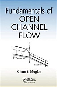 Fundamentals of Open Channel Flow (Hardcover)