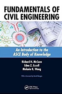 Fundamentals of Civil Engineering : An Introduction to the ASCE Body of Knowledge (Hardcover)