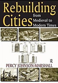 Rebuilding Cities from Medieval to Modern Times (Hardcover)