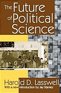 The Future of Political Science (Hardcover)