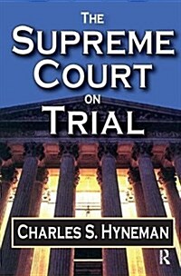 The Supreme Court on Trial (Hardcover)