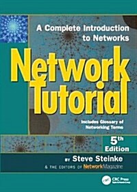 Network Tutorial : A Complete Introduction to Networks Includes Glossary of Networking Terms (Hardcover, 5 ed)