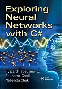Exploring Neural Networks with C# (Hardcover)
