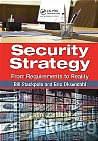 Security Strategy : From Requirements to Reality (Hardcover)