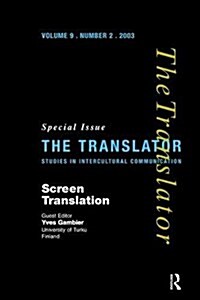 Screen Translation : Special Issue of The Translator (Volume 9/2, 2003) (Hardcover)