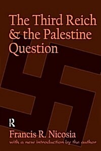 The Third Reich and the Palestine Question (Hardcover)