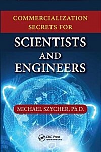 Commercialization Secrets for Scientists and Engineers (Hardcover)