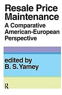 Resale Price Maintainance : A Comparative American-European Perspective (Hardcover)