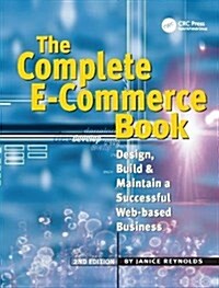 The Complete E-Commerce Book : Design, Build & Maintain a Successful Web-based Business (Hardcover, 2 ed)