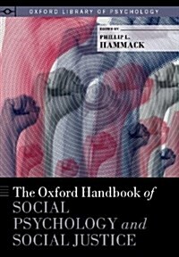 The Oxford Handbook of Social Psychology and Social Justice (Hardcover)