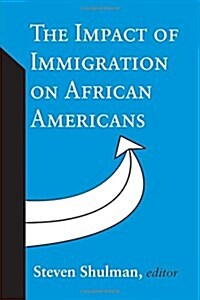 The Impact of Immigration on African Americans (Hardcover)