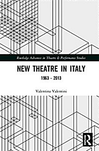 New Theatre in Italy : 1963–2013 (Hardcover)