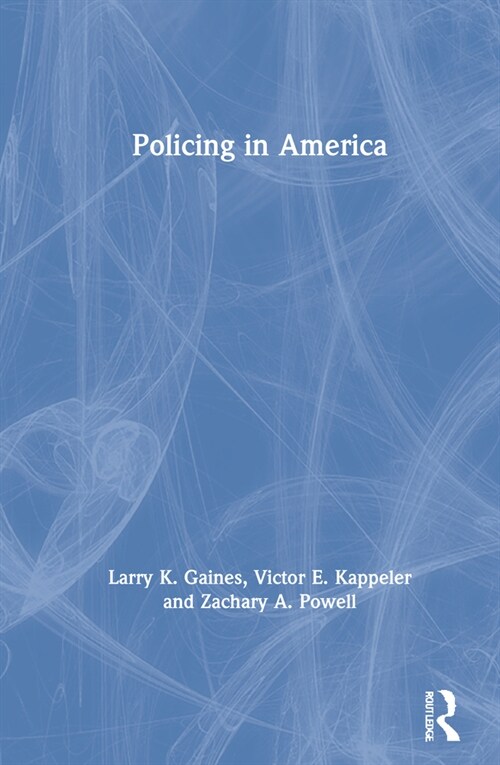 Policing in America (Hardcover, 9 ed)