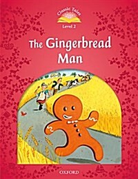 Classic Tales Level 2-5: The Gingerbread Man (MP3 pack) (Book & MP3 download , 2nd Edition)