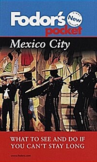 Pocket Mexico City: What to See and Do If You Cant Stay Long (Fodors Pocket Guides) (Paperback)