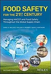 Food Safety for the 21st Century: Managing Haccp and Food Safety Throughout the Global Supply Chain (Hardcover, 2)