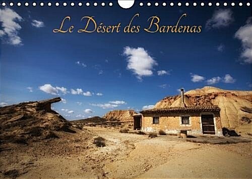 Le Desert des Bardenas 2018 : Balade dans le desert de Bardenas Reales, des paysages manifiques (Calendar)