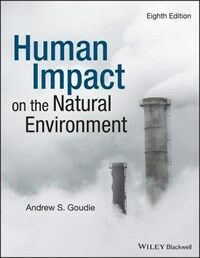 Human impact on the natural environment : past, present and future