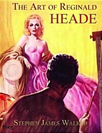 The Art of Reginald Heade (Hardcover)