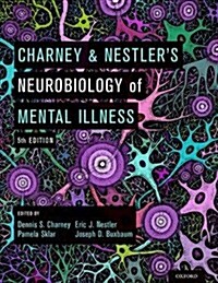 Charney & Nestlers Neurobiology of Mental Illness (Hardcover, 5)