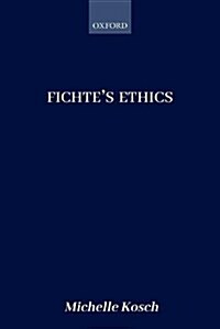 Fichtes Ethics (Hardcover)