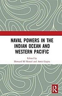 Naval Powers in the Indian Ocean and the Western Pacific (Hardcover)