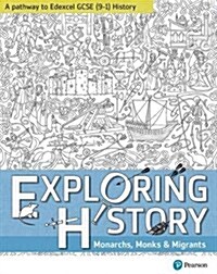 Exploring History Student Book 1 : Monarchs, Monks and Migrants (Paperback, New ed)