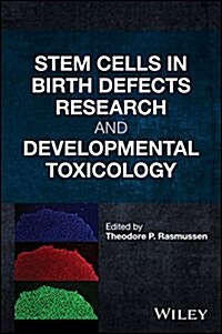 Stem Cells in Birth Defects Research and Developmental Toxicology (Hardcover)